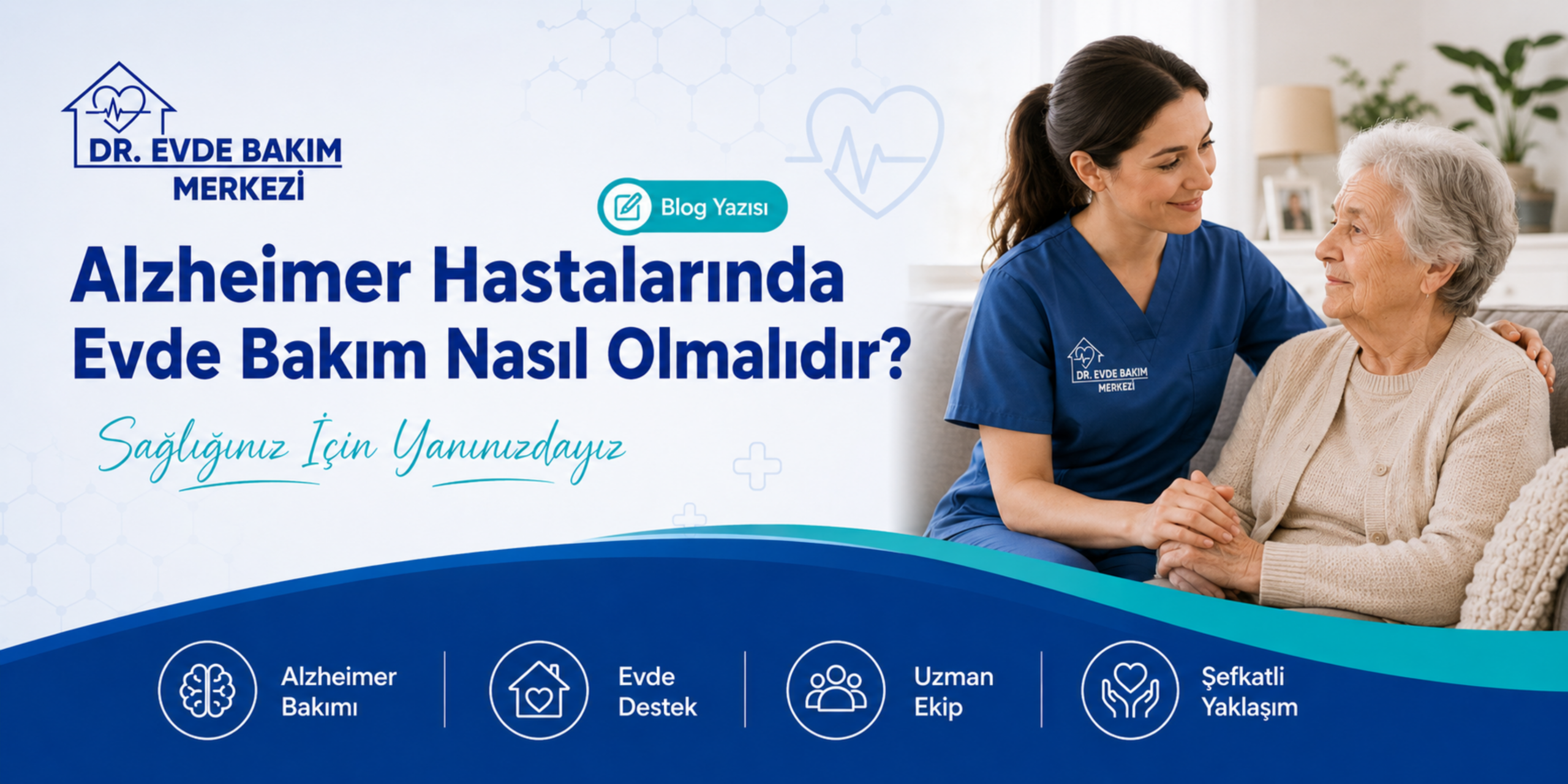 Alzheimer hastalarında evde bakım nasıl olmalıdır blog banner görseli